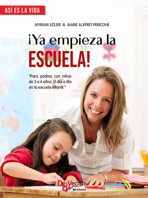 ¡Ya empieza la escuela!. Para padres con niños de 3 a 6 años. El día a día en la escuela infantil - Audiobook